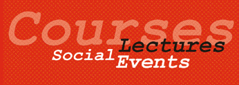 Courses, Lectures, Social Events