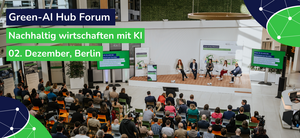 Nachhaltig wirtschaften mit KI – Einladung zum Green-AI Hub Forum in Berlin