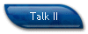 Talk II