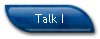 Talk I